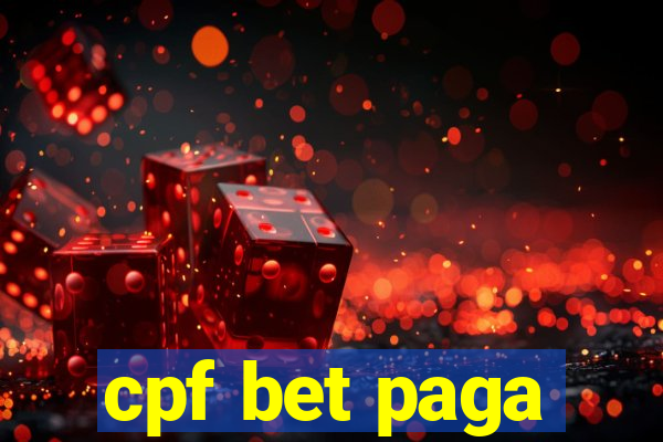 cpf bet paga